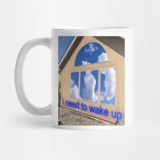 I need to wake up - Dreamcore, weirdcore edit Mug